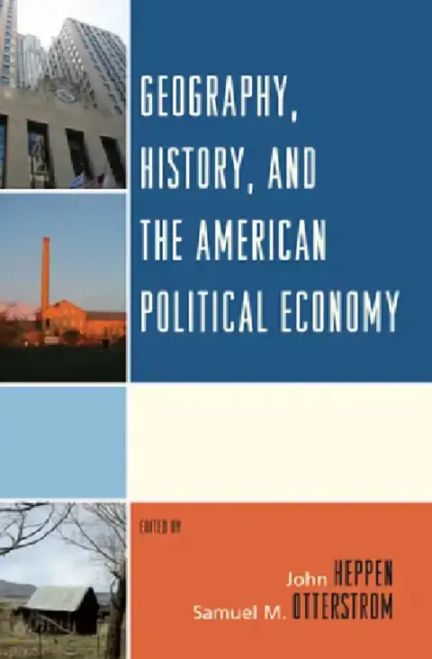 Cover of Geography, History, and the American Political Economy
