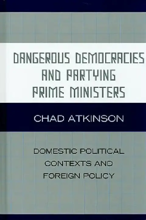 Cover of Dangerous Democracies and Partying Prime Ministers