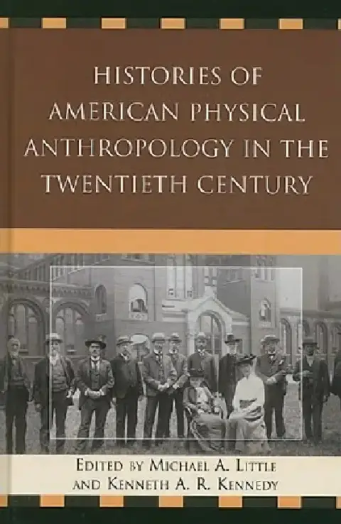 Cover of Histories of American Physical Anthropology in the Twentieth Century