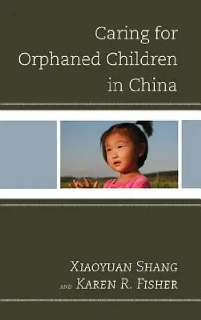 Cover of Caring for Orphaned Children in China