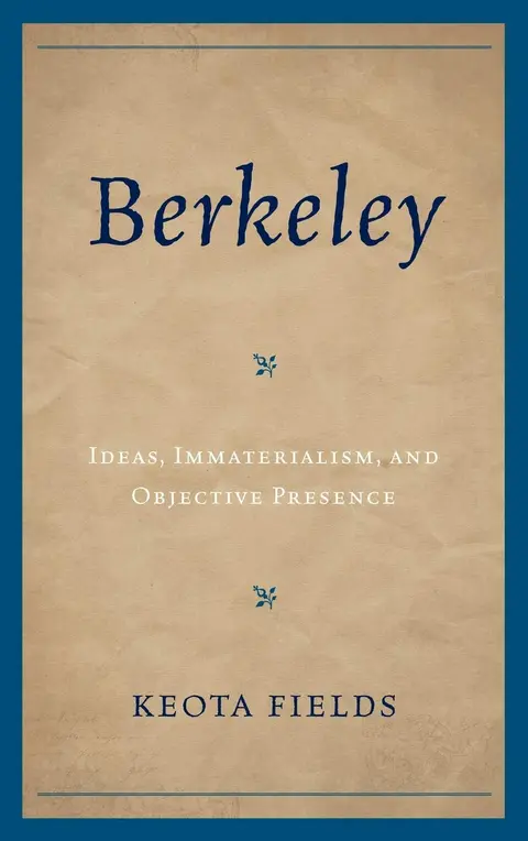 Cover of Berkeley Ideas, Immaterialism, and Objective Presence