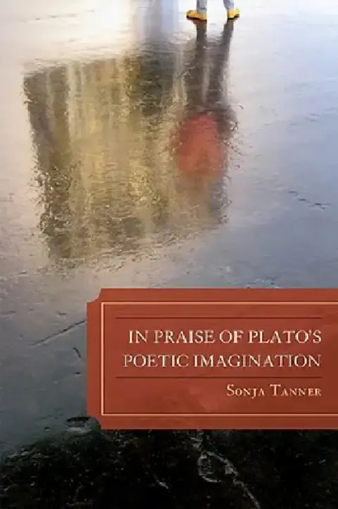 Cover of In Praise of Plato's Poetic Imagination
