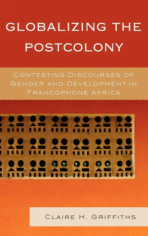 Cover of Globalizing the Postcolony