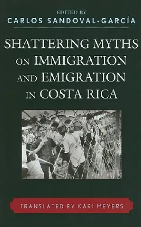 Cover of Shattering Myths on Immigration and Emigration in Costa Rica
