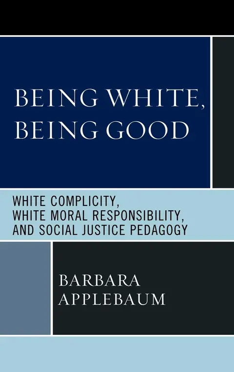 Cover of Being White, Being Good