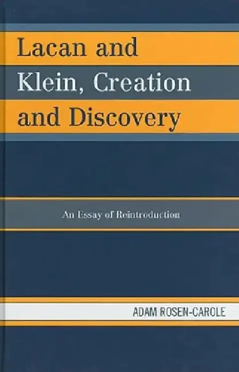 Cover of Lacan and Klein, Creation and Discovery