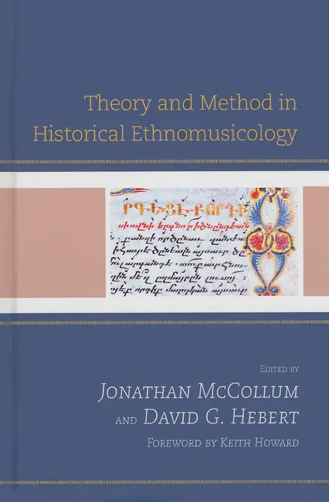 Cover of Theory and Method in Historical Ethnomusicology