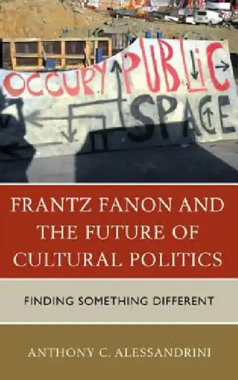 Cover of Frantz Fanon and the Future of Cultural Politics