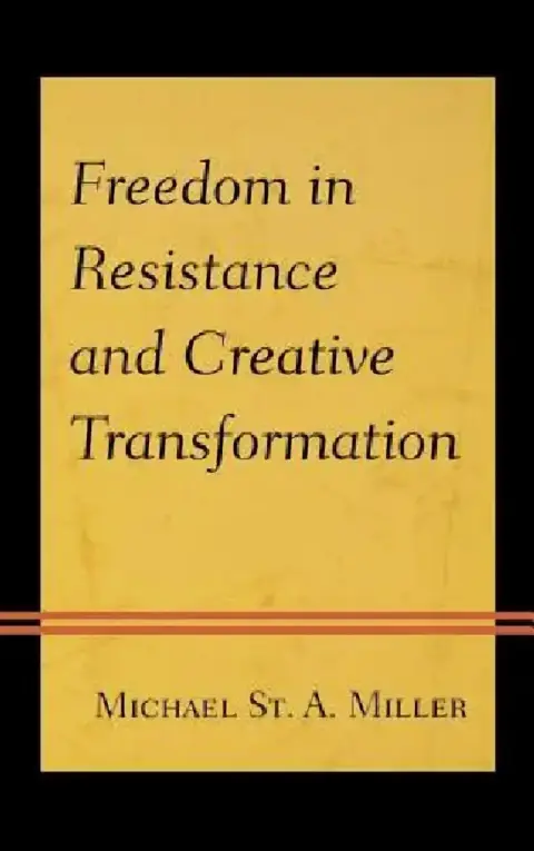 Cover of Freedom in Resistance and Creative Transformation
