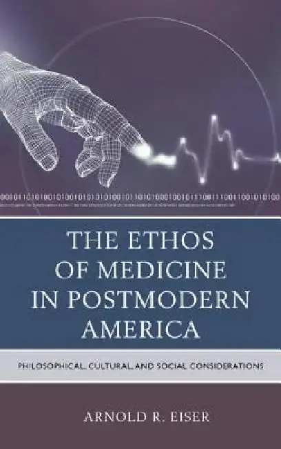 Cover of Ethos of Medicine in Postmodern America