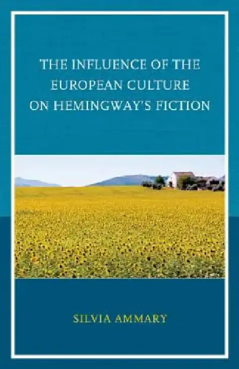 Cover of Influence of the European Culture on Hemingway's Fiction