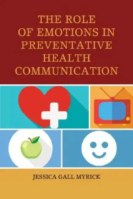 Cover of Role of Emotions in Preventative Health Communication