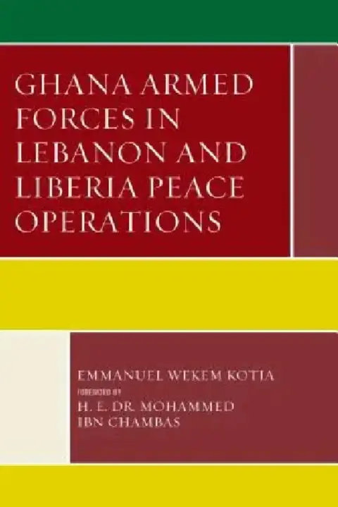 Cover of Ghana Armed Forces in Lebanon and Liberia Peace Operations
