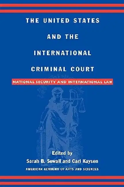 Cover of United States and the International Criminal Court