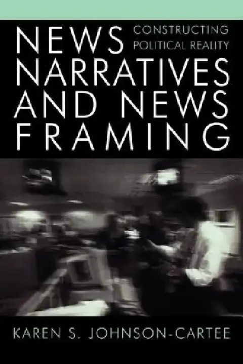 Cover of News Narratives and News Framing