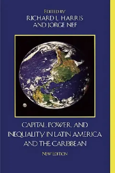 Cover of Capital, Power, and Inequality in Latin America and the Caribbean