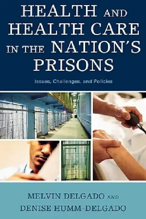 Cover of Health and Health Care in the Nation's Prisons