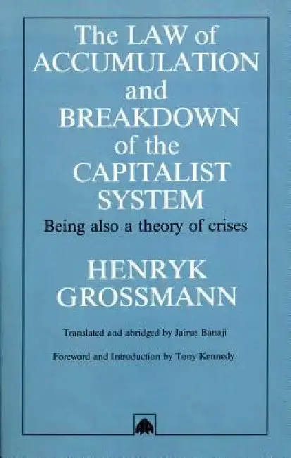 Cover of The Law of Accumulation and Breakdown of the Capitalist System