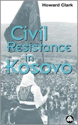 Cover of Civil Resistance in Kosovo