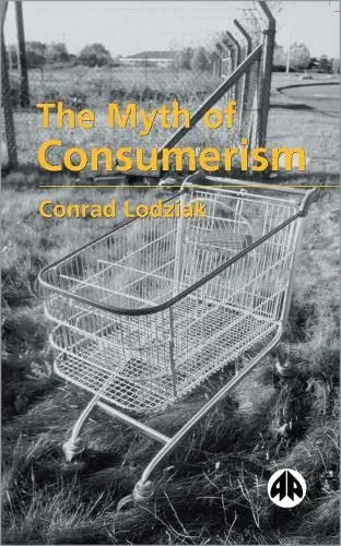 Cover of The Myth of Consumerism