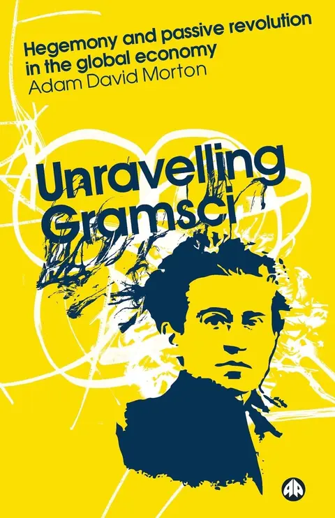 Cover of Unravelling Gramsci