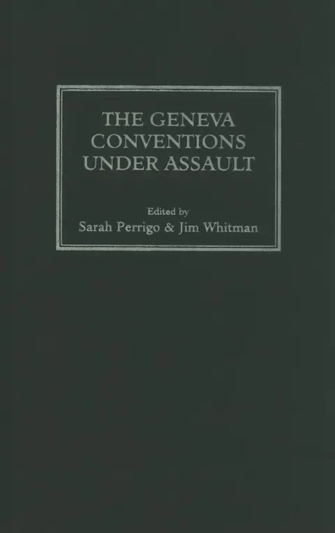 Cover of The Geneva Conventions Under Assault
