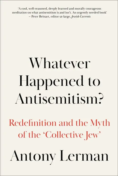 Cover of Whatever Happened to Antisemitism?