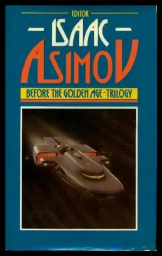 Cover of Before the Golden Age - Trilogy