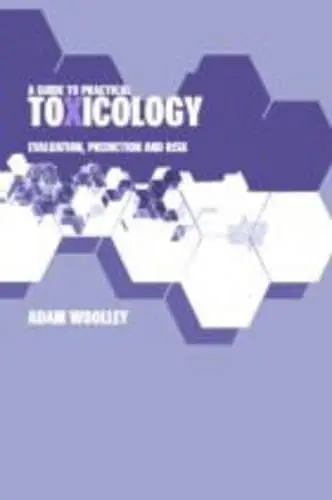 Cover of A Guide to Practical Toxicology