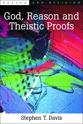 Cover of God, Reason and Theistic Proofs