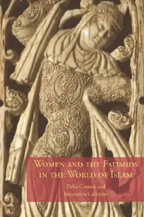 Cover of Women and the Fatimids in the World of Islam