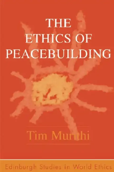 Cover of The Ethics of Peacebuilding