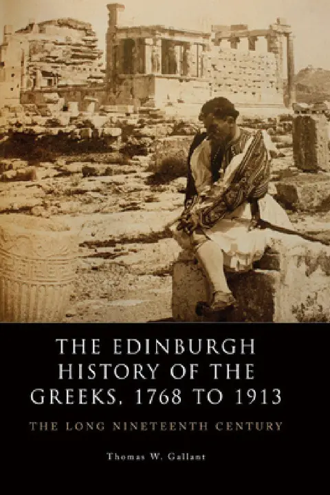 Cover of The Edinburgh History of the Greeks, 1768 to 1913