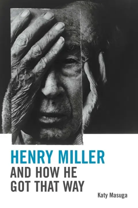 Cover of Henry Miller and How He Got That Way