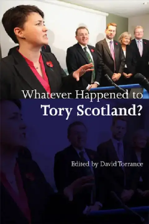 Cover of Whatever Happened to Tory Scotland?
