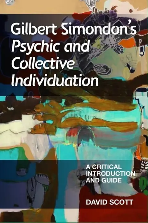 Cover of Gilbert Simondon's Psychic and Collective Individuation