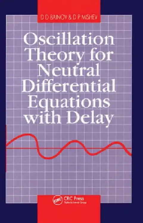 Cover of Oscillation Theory for Neutral Differential Equations with Delay