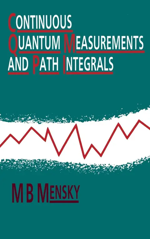 Cover of Continuous Quantum Measurements and Path Integrals