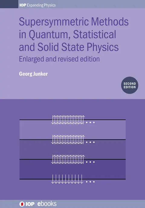 Cover of Supersymmetric Methods in Quantum, Statistical and Solid State Physics