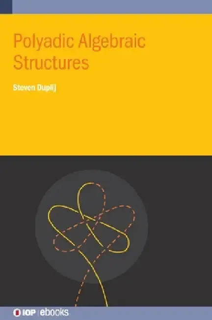 Cover of Polyadic Algebraic Structures