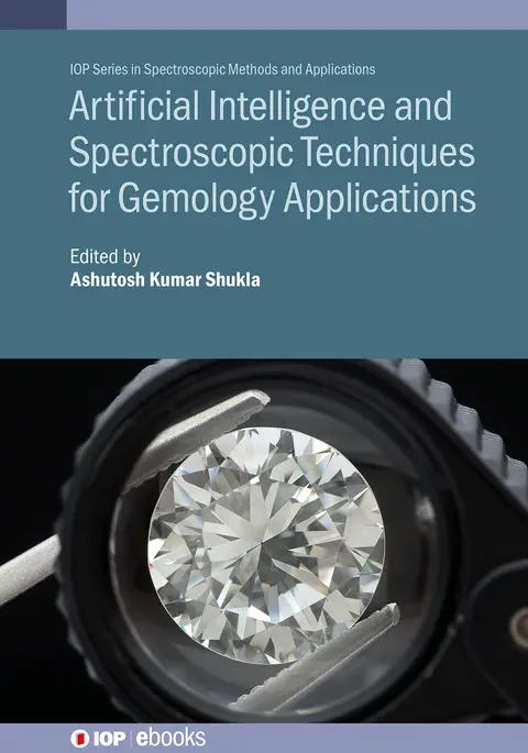 Cover of Artificial Intelligence and Spectroscopic Techniques for Gemology Applications