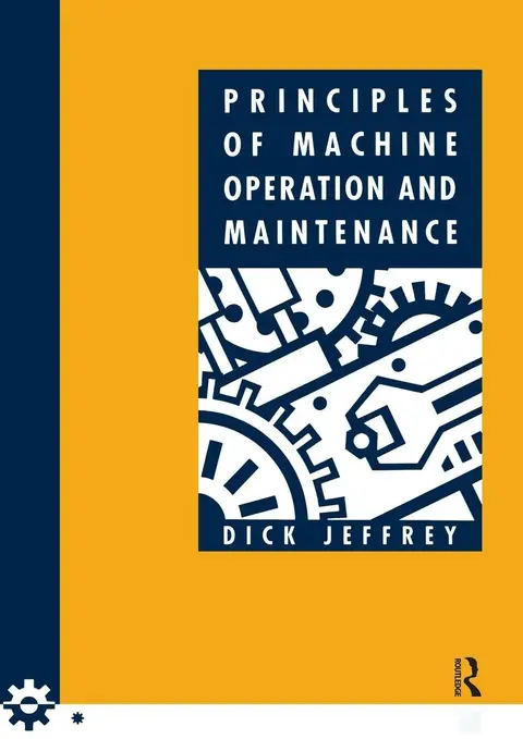 Cover of Principles of Machine Operation and Maintenance