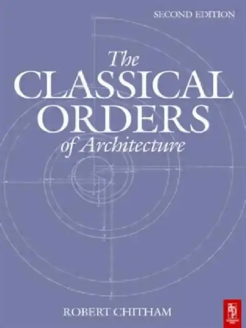 Cover of The Classical Orders of Architecture