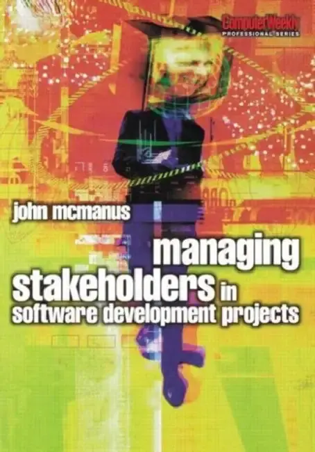 Cover of Managing Stakeholders in Software Development Projects