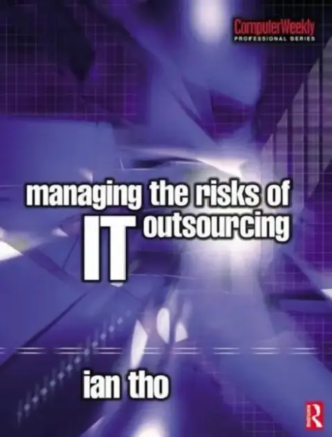 Cover of Managing the Risks of IT Outsourcing