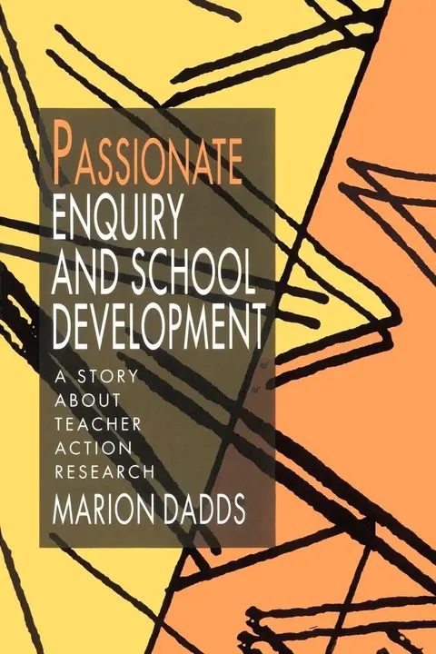 Cover of Passionate Enquiry and School Development
