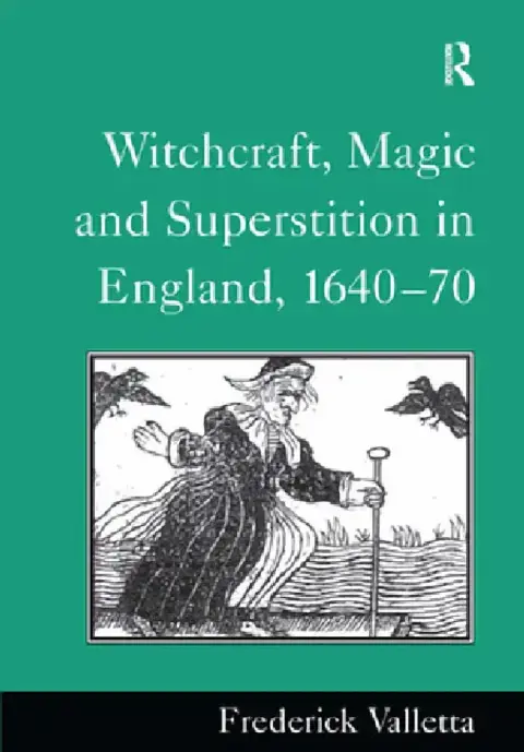 Cover of Witchcraft, Magic And Superstition In England, 1640-70
