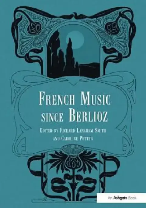 Cover of French Music Since Berlioz