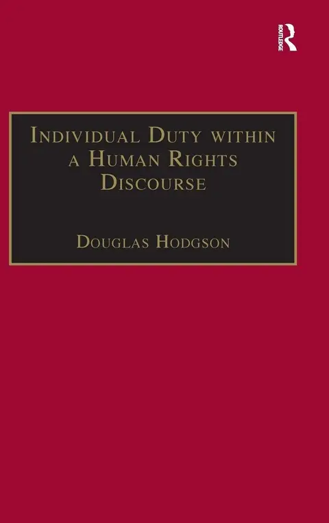 Cover of Individual Duty Within a Human Rights Discourse