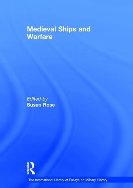 Cover of Medieval Ships and Warfare